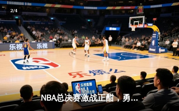 NBA总决赛激战正酣，勇士队加时逆转凯尔特人夺冠希望重燃 - 2